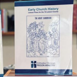 Early Church History: Receiving the Ancient Faith Behind Bars