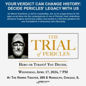 The National Hellenic Museum Presents The Trial of Pericles on Wednesday, April 17, 7:00 PM at the Harris Theater