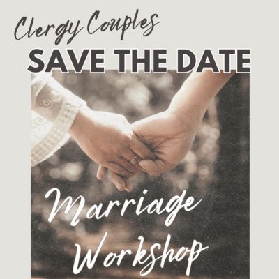 Save the Date: Clergy Couples Marriage Workshop