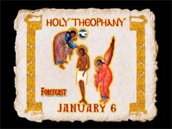 Theophany - Exploring the Feasts of the Orthodox Christian Church